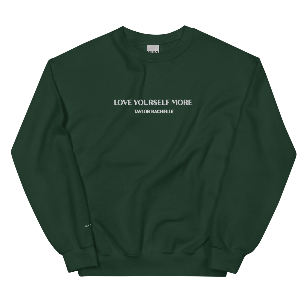 Love Yourself More Sweatshirt